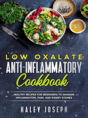 cover image of Low Oxalate Anti-Inflammatory Cookbook